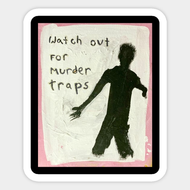 Murder Trap Sticker by Morey Art